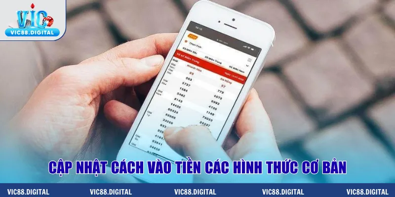 Cập nhật cách vào tiền các hình thức cơ bản