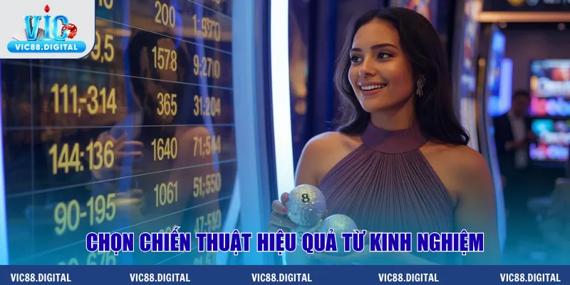 Chọn chiến thuật hiệu quả từ kinh nghiệm