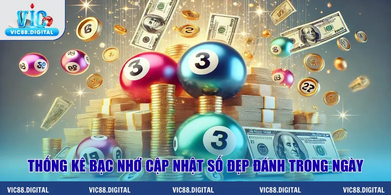 Thống kê bạc nhớ cập nhật số đẹp đánh trong ngày